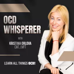 The OCD Whisperer Podcast with Kristina Orlova