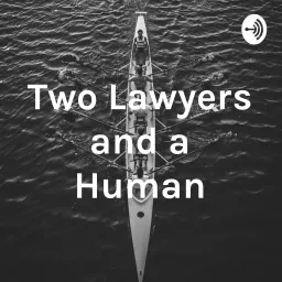 Two Lawyers and a Human
