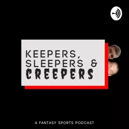 Keepers, Sleepers, and Creepers Podcast artwork