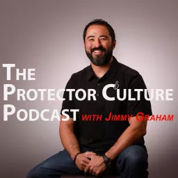 The Protector Culture Podcast with Jimmy Graham artwork