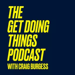 GET DOING THINGS. Podcast artwork