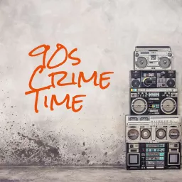 90s Crime Time Podcast artwork