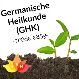 Germanische Heilkunde (GHk) Made Easy Podcast artwork
