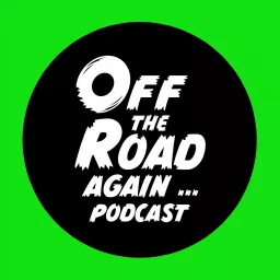 Off The Road Again Podcast artwork