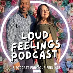 Loud Feelings Podcast artwork