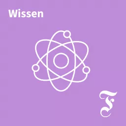 FAZ Wissen Podcast artwork