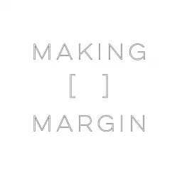 Making Margin Podcast artwork