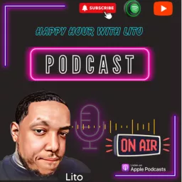 Happy Hour With Lito Podcast artwork