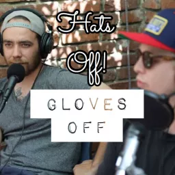 Hats Off! Gloves Off! Podcast artwork