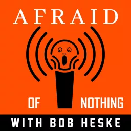 Afraid of Nothing Podcast artwork
