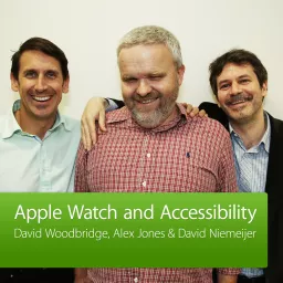 Apple Watch and Accessibility: Special Event Podcast artwork