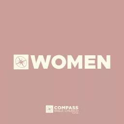 Women's Ministry - Compass Bible Church Tustin