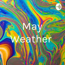May Weather Podcast artwork