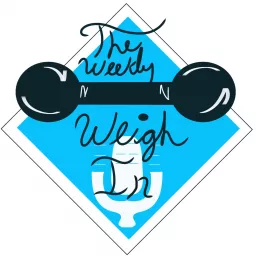 The Weekly Weigh In Podcast artwork