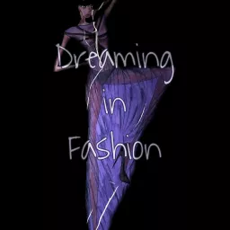 Dreaming In Fashion Podcast artwork