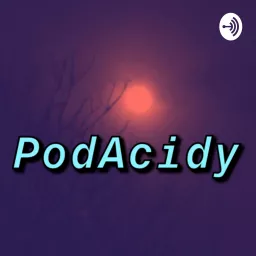 PodAcidy Podcast artwork
