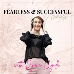 The Fearless Soul Podcast with Dijana Llugolli