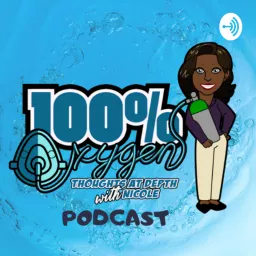 100% Oxygen: Thoughts At Depth with Nicole Podcast artwork