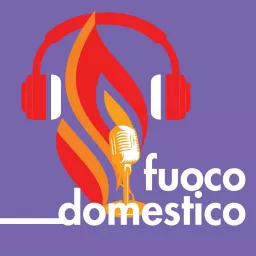Fuoco domestico Podcast artwork