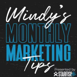 Mindy's Monthly Marketing Tips Podcast artwork