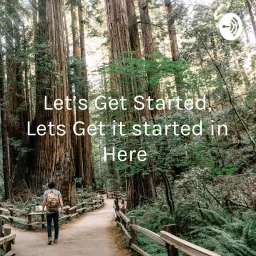 Let’s Get Started, Lets Get it started in Here 😂😂 Podcast artwork
