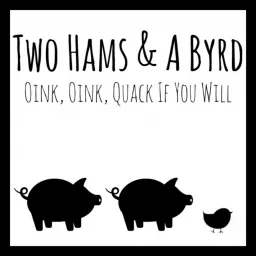 Two Hams & A Byrd Podcast artwork