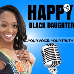 Happy Black Daughter Podcast artwork