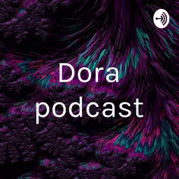 Dora podcast artwork
