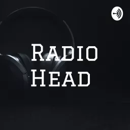 Radio Head Podcast artwork