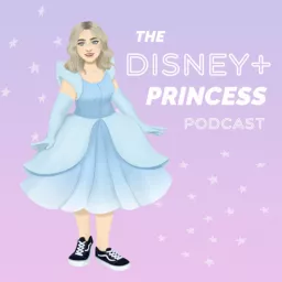 The Disney+ Princess Podcast artwork
