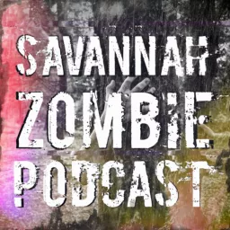 Savannah Zombie Podcast artwork
