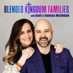 Blended Kingdom Families Podcast artwork