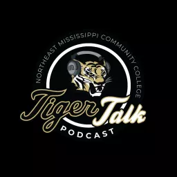 Tiger Talk Podcast by Northeast Mississippi Community College artwork