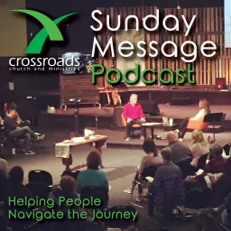 Crossroads Church and Ministries Podcast artwork