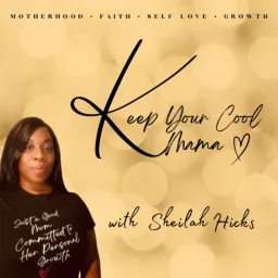 Keep Your Cool Mama Podcast artwork