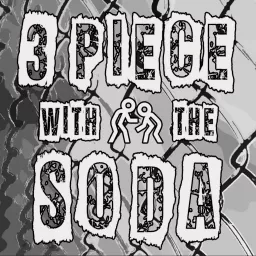 3 Piece With The Soda Podcast artwork