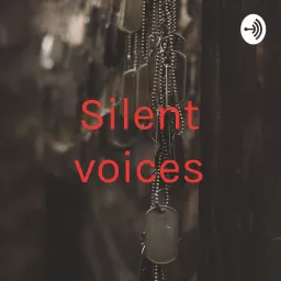 Silent voices Podcast artwork
