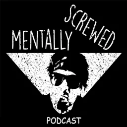 Mentally Screwed Podcast artwork
