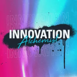 Innovation Alchemist - Trends und Strategien zu Innovation, Digitalisierung und Unternehmertum