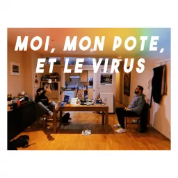 Moi, mon pote et le virus