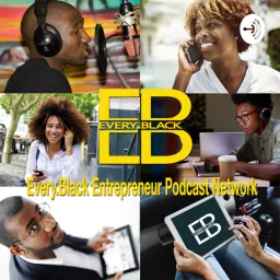 The Every.Black Entrepreneur Podcast Network artwork