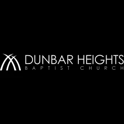 Dunbar Heights Baptist Church Podcast artwork