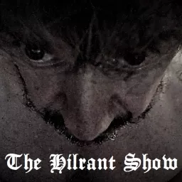 The Hilrant Show Podcast artwork