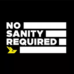 No Sanity Required Podcast artwork