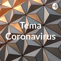 Tema Coronavirus Podcast artwork