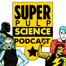 Super Pulp Science Podcast artwork