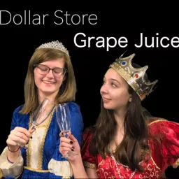 Dollar Store Grape Juice Podcast artwork
