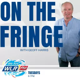 On The Fringe with Geoff Harris Podcast artwork