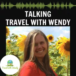 Talking Travel with Wendy Podcast artwork