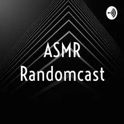 ASMR Randomcast Podcast artwork